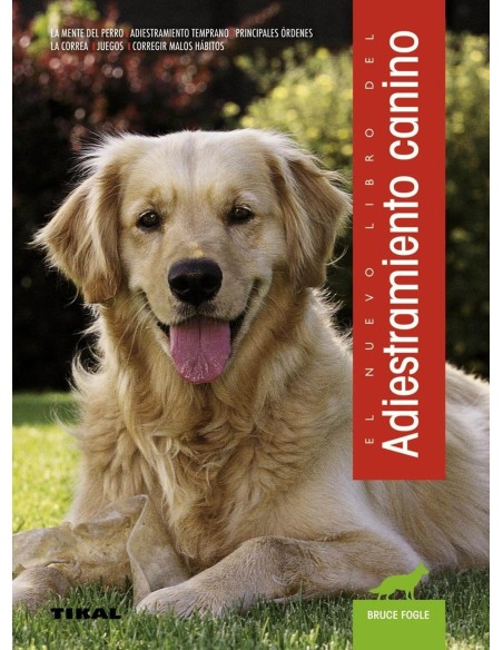 El nuevo libro del ADIESTRAMIENTO CANINO edicones TIKAL