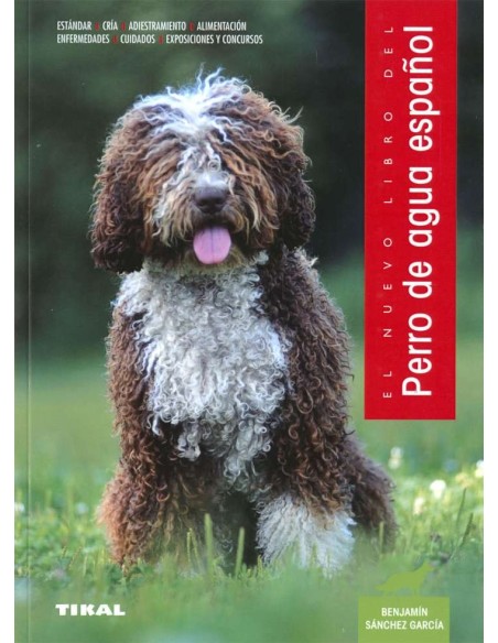 The new book of the Spanish water dog, TIKAL editions